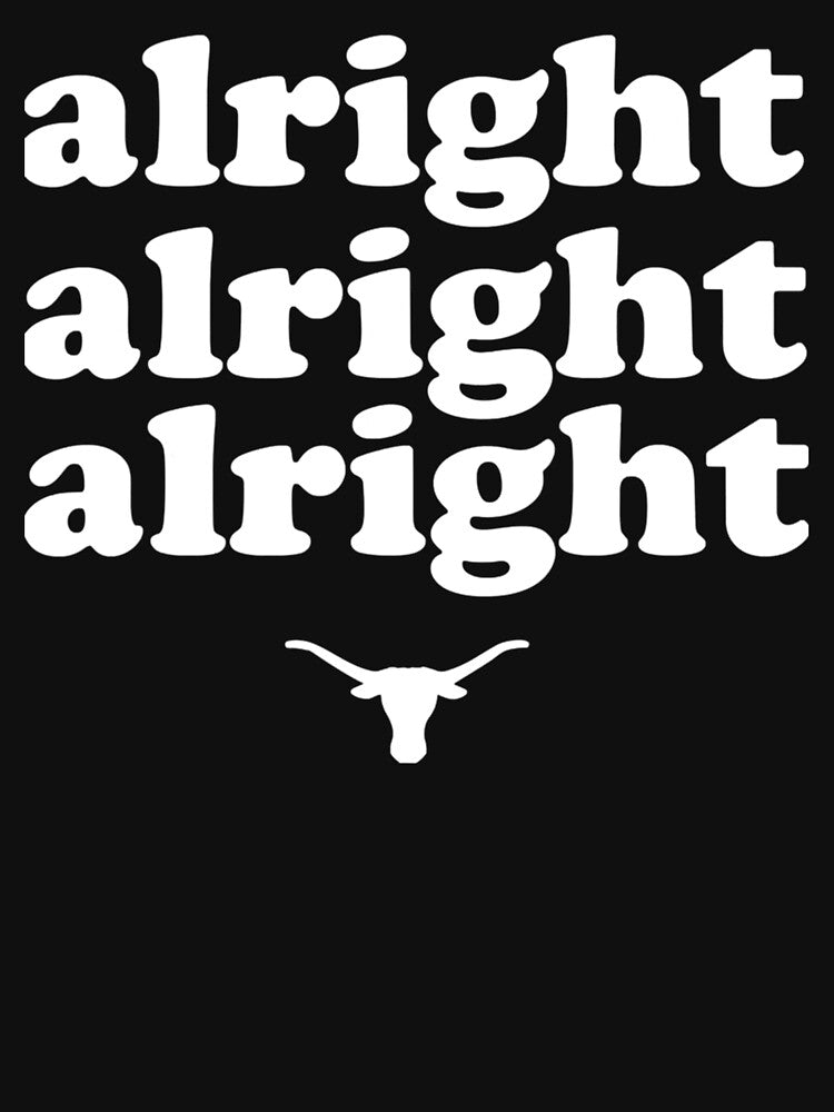 Alright, Alright, Alright Texas Bull Texas Pride State USA by Chase Waelchi