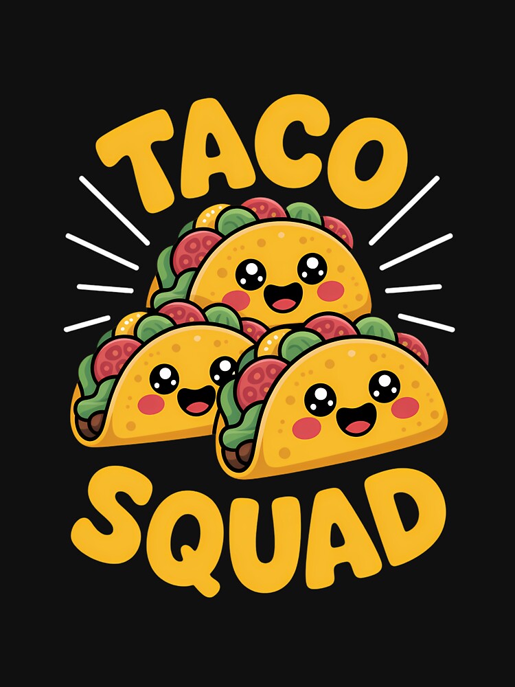 Funny Taco Squad Cute Mexican Food Lover by unlehorbuson