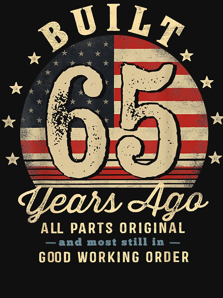 Built 65 Years Ago Funny 65Th Birthday Usa Flag T Shirt by raso1989