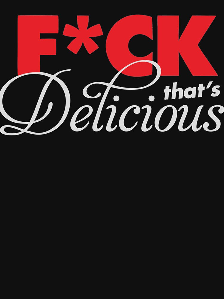 F*ck Thats Delicious Red Color by Christmantvp