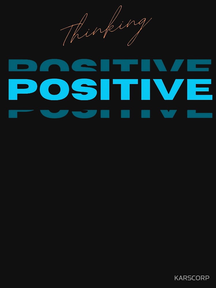 Thinking Positive Printed Graphic T-Shirt by KARSCORP