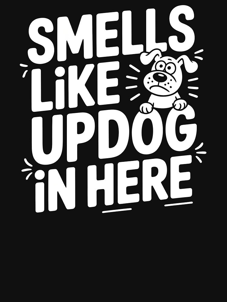 Smells Like Updog In Here – Dad Joke Updog Joke Sarcastic Humor by Redgiant87x
