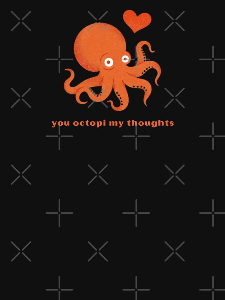 You Octopi My Thoughts - Cute Pun | TeeHee Puns Funny Design by TeeHee Puns