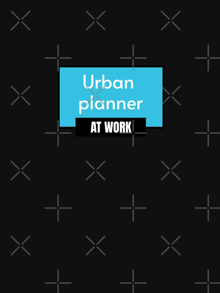 Urban planner, urbanist, occupation, work by Work life