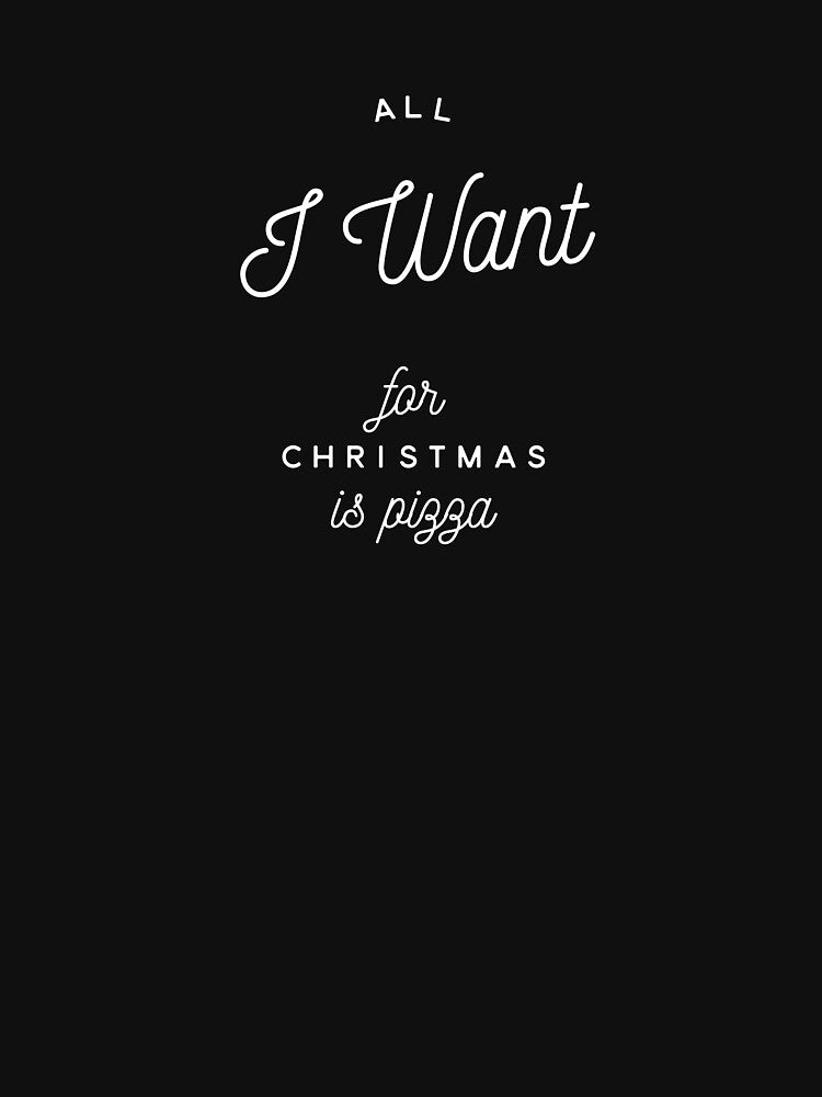 All I Want is Pizza gift tees by Michael Schmidt