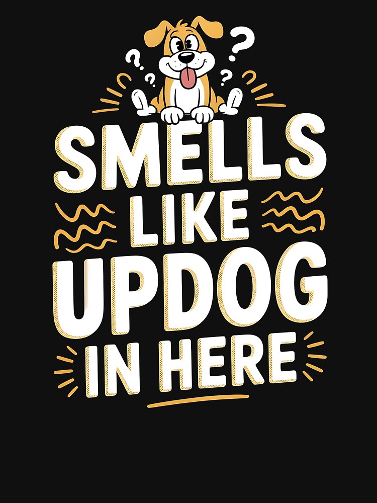 Smells Like Updog In Here – Sarcastic Dad Joke Awkward Humor by Redgiant87x