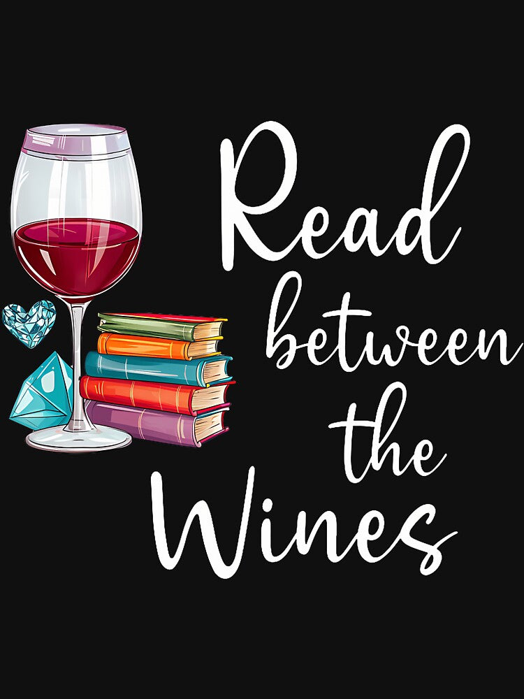 Read Between The Wines Im Just A Girl Who Loves Books Wine by desuyomoskov7