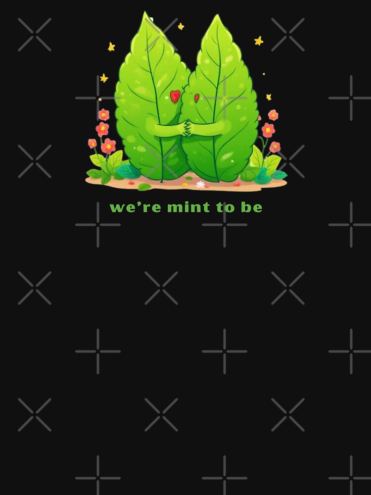 We’re Mint To Be - Cute Pun | TeeHee Puns Funny Design by TeeHee Puns