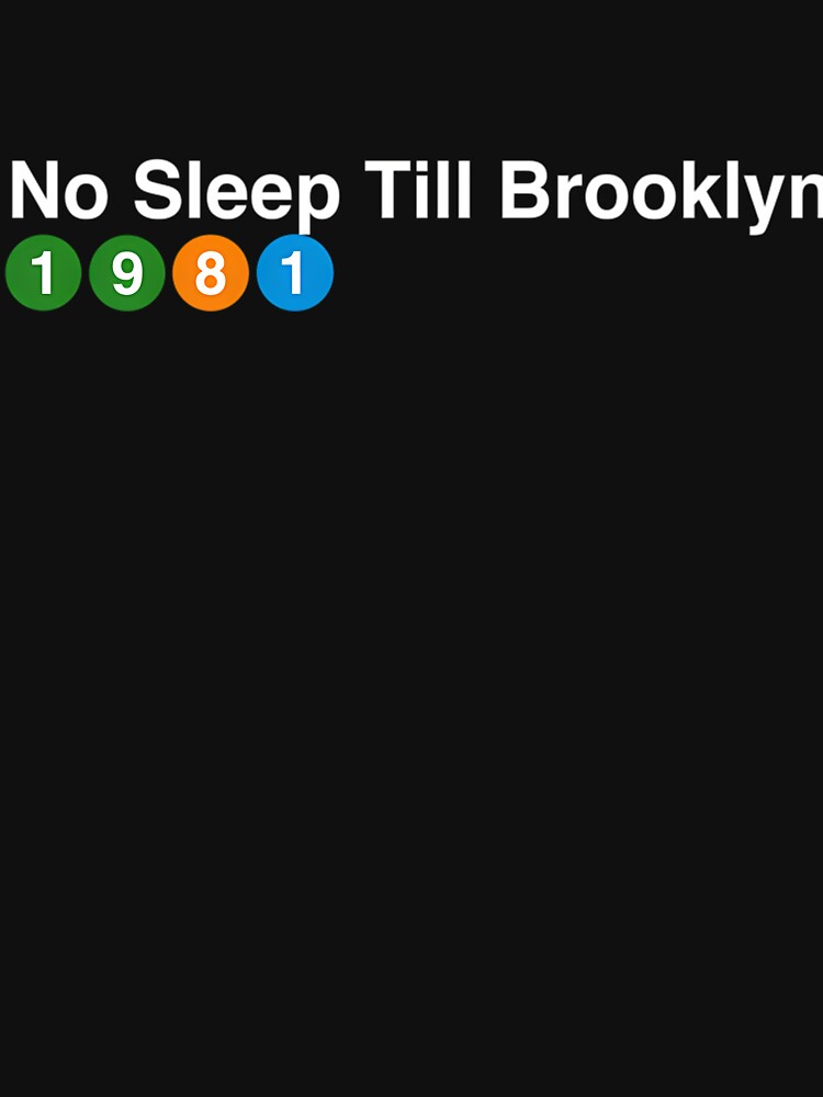 No Sleep Till Brooklyn - 1981 by SMeem-Designs