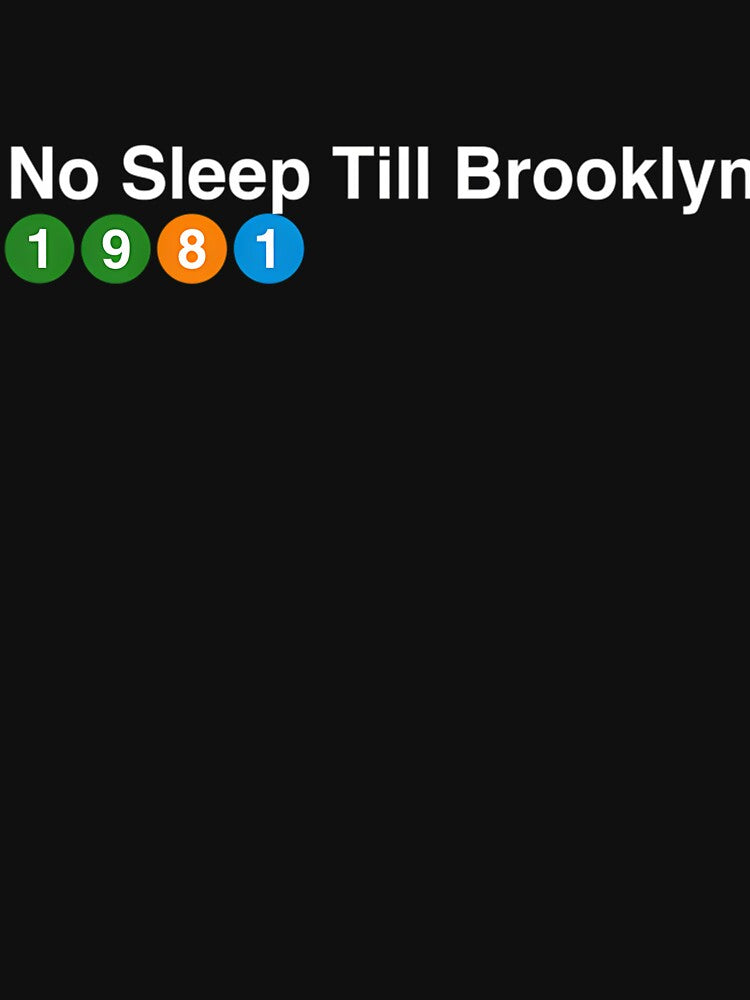 No Sleep Till Brooklyn - 1981 by SMeem-Designs