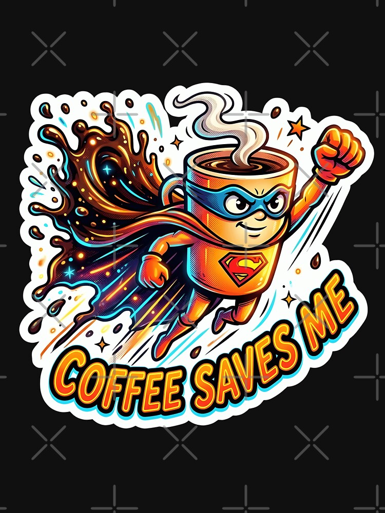 Coffee Saves Me - Superhero Coffee Cup Flying Splash Cape by WowDezign