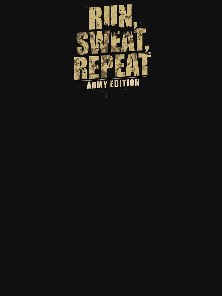 Run Sweat Repeat Army by Snedsdigital