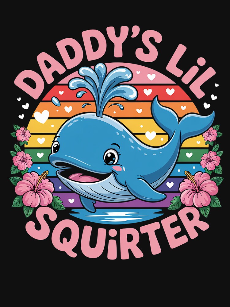 Inappropriate Funny Daddy's Lil Squirter Embarrassing Women by khorbiasieno