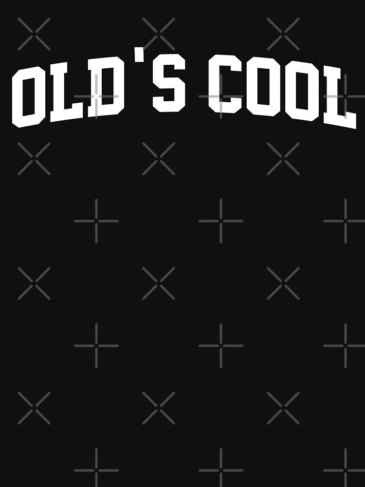 Old's Cool - Old School by goodtogotees