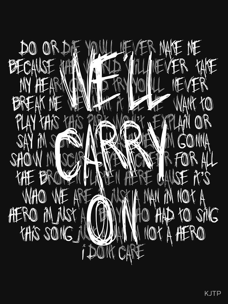 We'll Carry On by KJTP