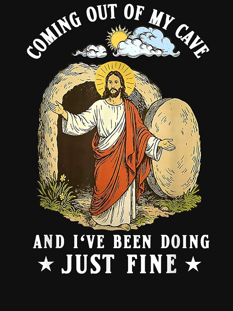 Jesus Coming Out Of My Cave And I'Ve Been Doing Just Fine T by kiemtienquade20