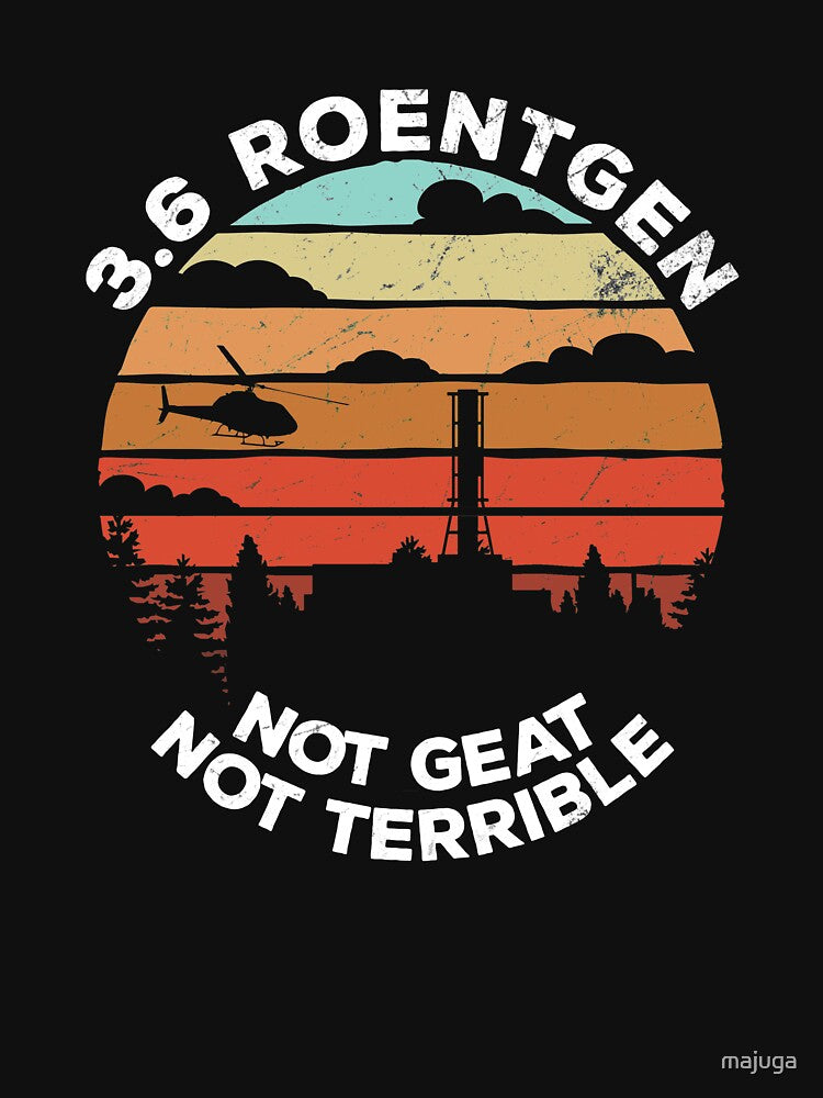 3.6 Roentgen Not Great, Not Terrible Chernobyl Retro Sunset by majuga
