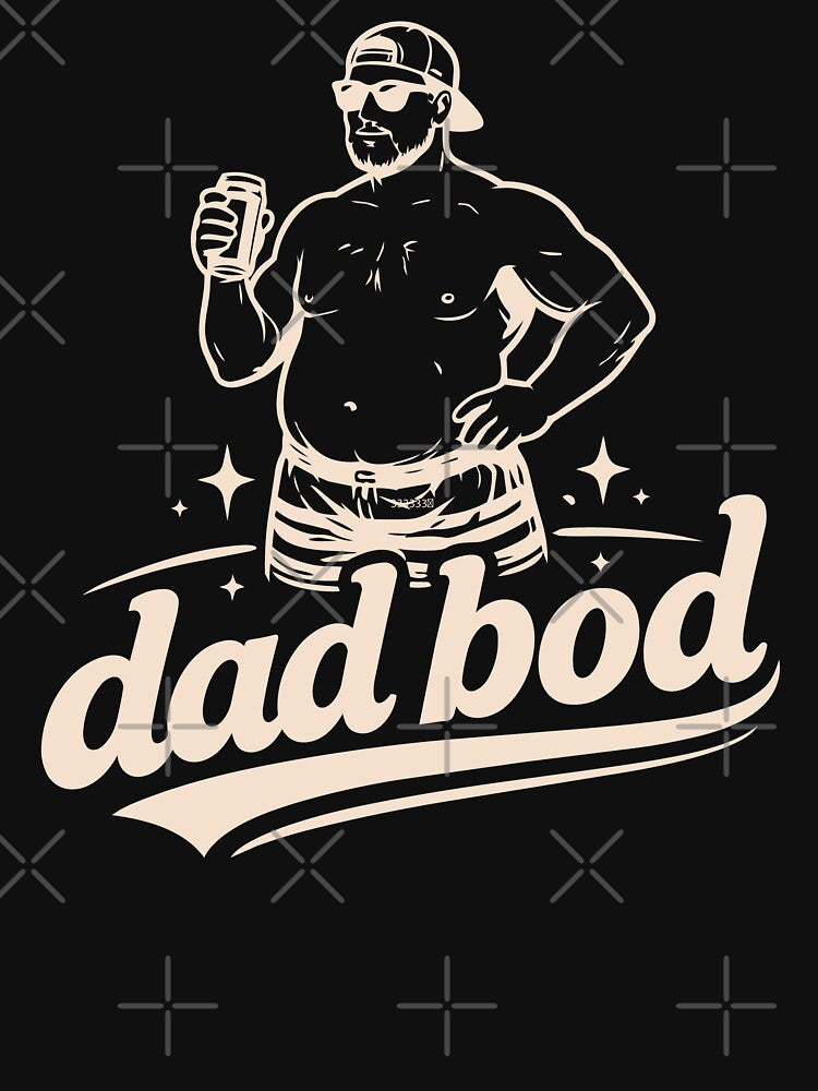dad bod by NSMDesignByN8