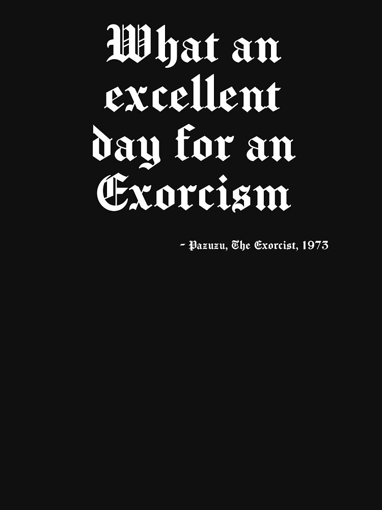 What An Excellent Day For An Exorcism by wholesomegothic