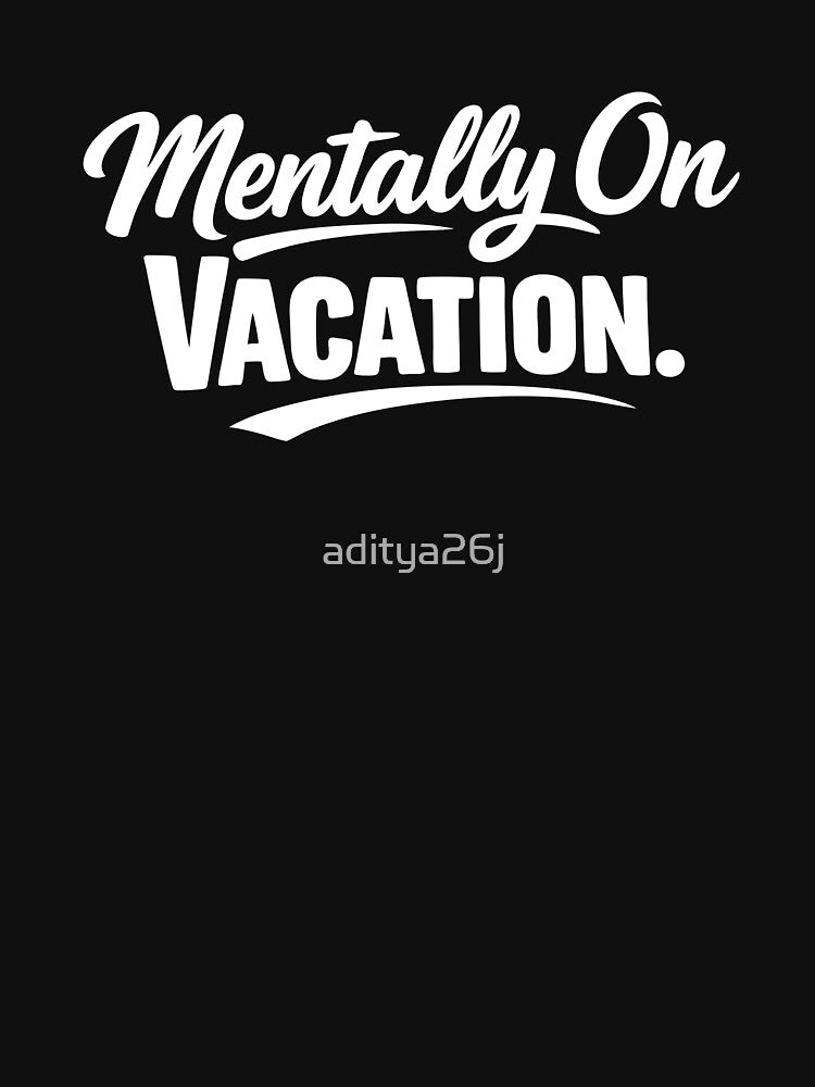 Mentally on vacation by aditya26j