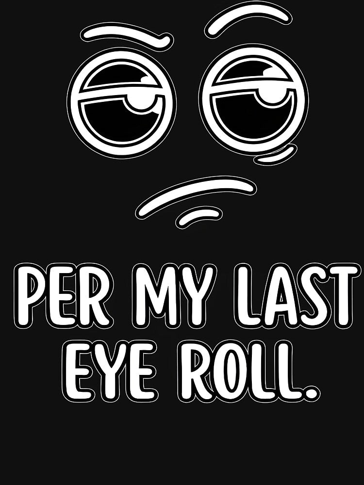 Sarcastic Office Humor Eye Roll Office Humor by ucedamarcelo