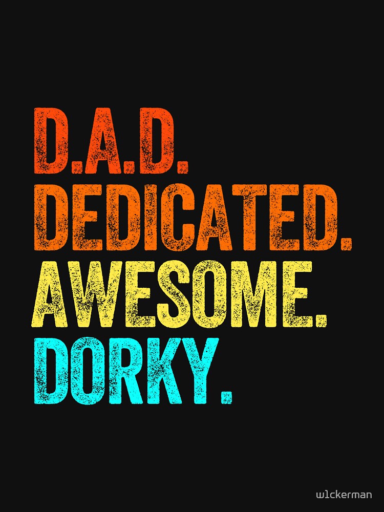DAD dedicated awesome dorky dad jokes funny fathers day papa pops birthday by w1ckerman