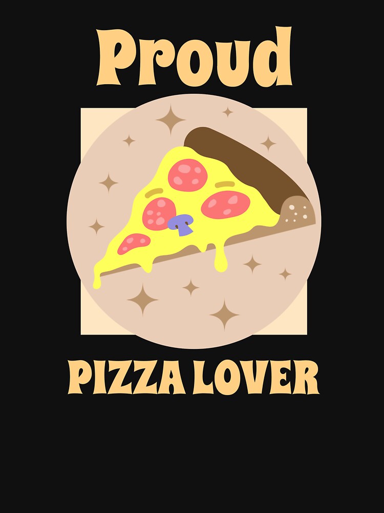 Proud Pizza Lover by Balkanfood