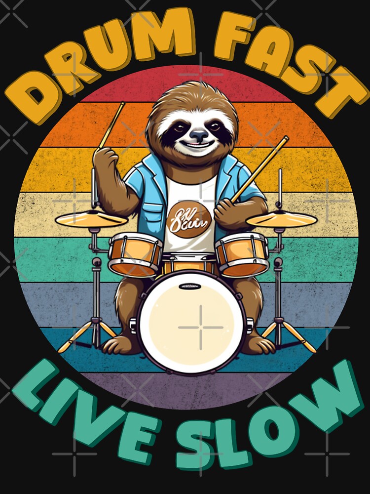 Funny cool sloth playing drums. Drum fast live slow drummer. by Unitepeople