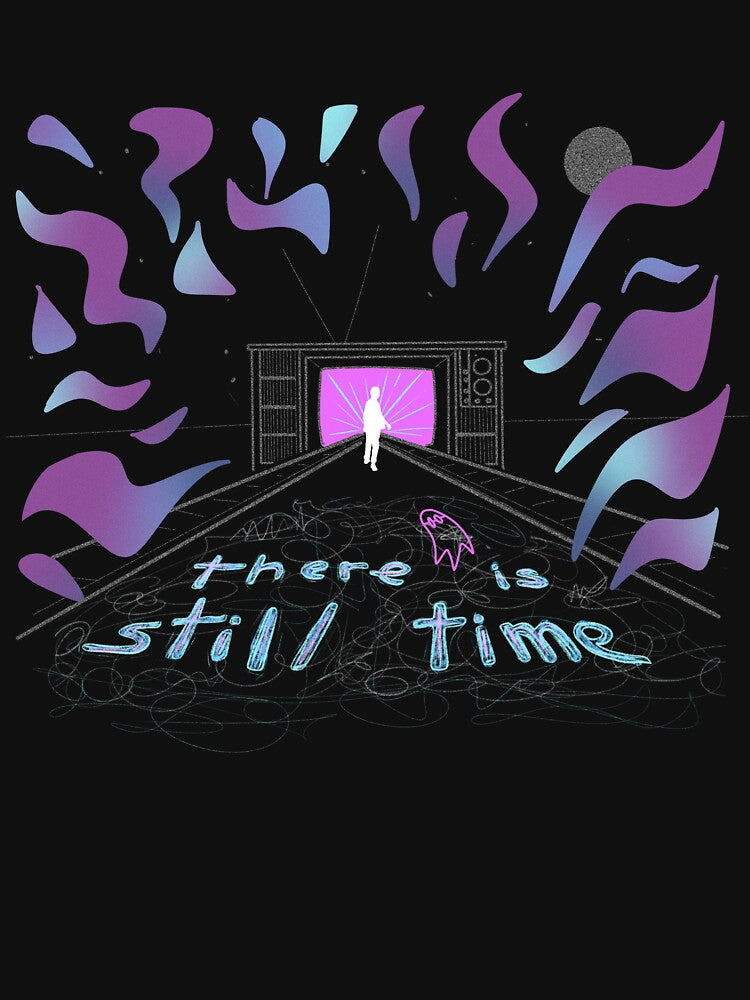 There is still time. by Alice Pieschel