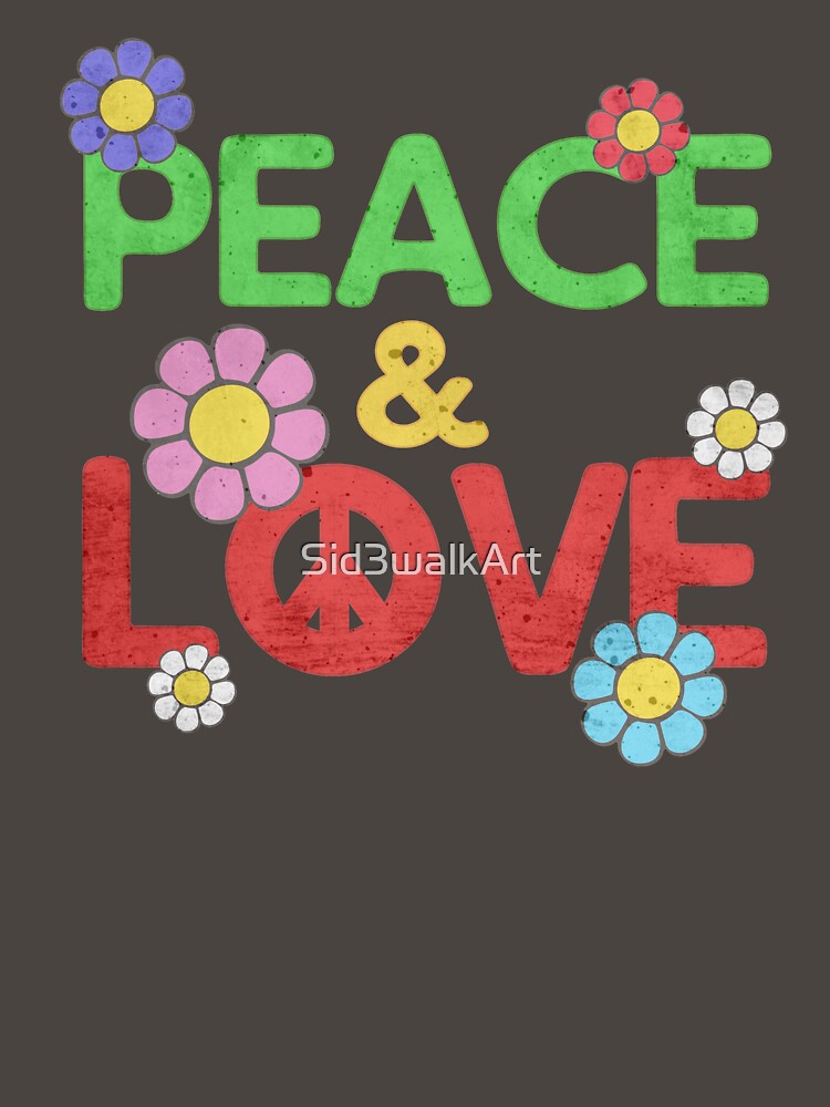 Peace And Love Hippie Quote 60s Flowers Chill by Sid3walkArt