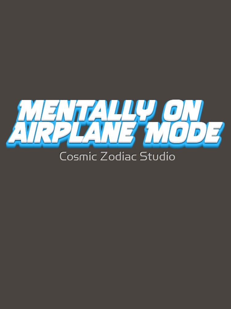 Mentally On Airplane Mode – Introvert Humor Graphic by Cosmic Zodiac Studio