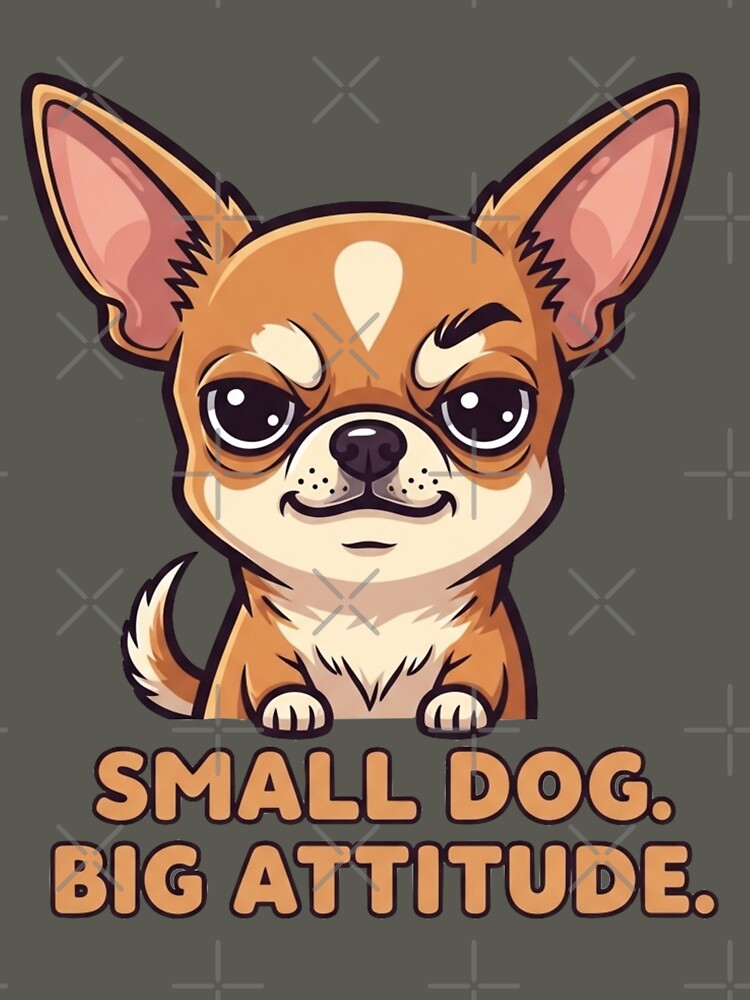 Grumpy Chihuahua Dog with Attitude by JonelleTshirts