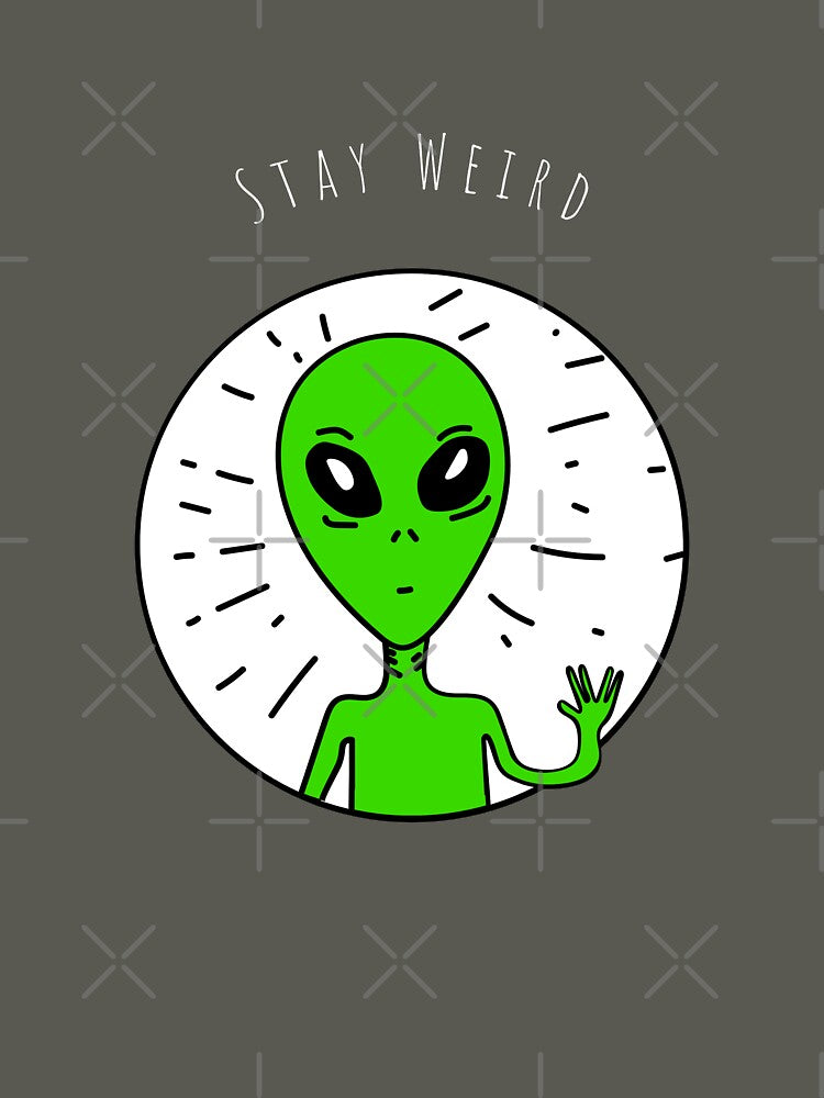ALIEN, STAY WEIRD by Studio TANFF