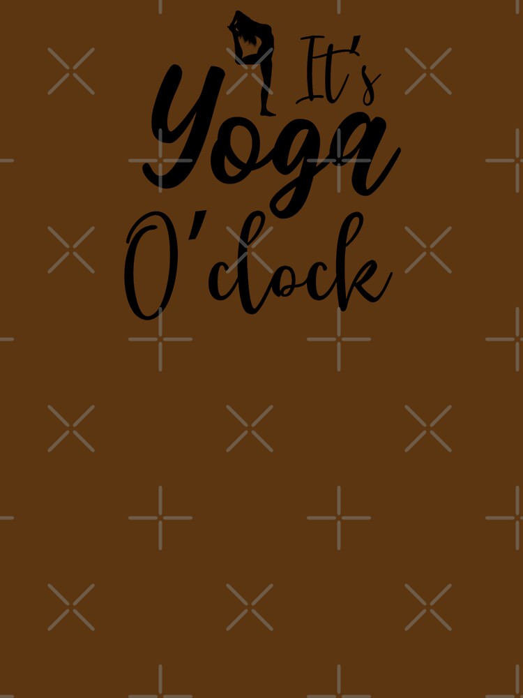 Yoga Saying Its Yoga O' Clock Motivational Quote by SoccaTamam