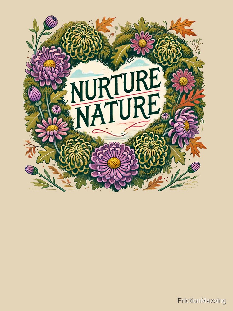 Nurture Nature by FrictionMaxxing