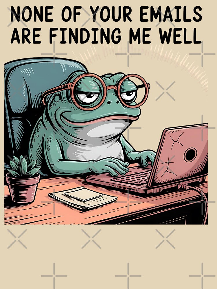 None Of Your Emails Are Finding Me Well by universe-hold ⭐⭐⭐⭐⭐