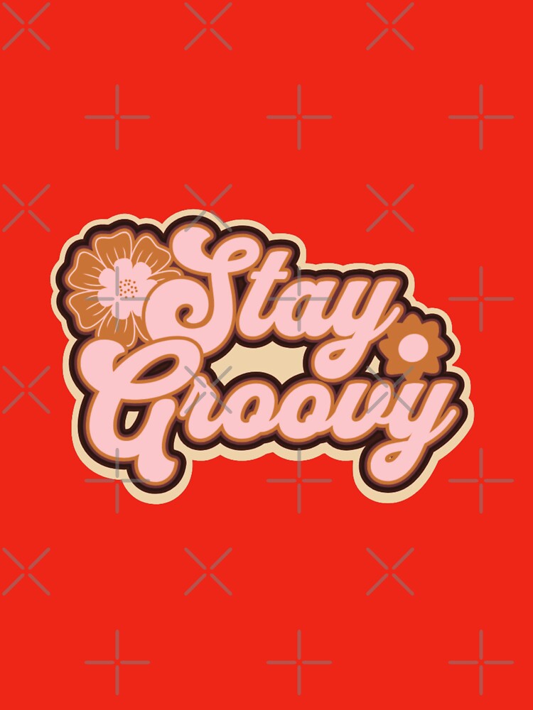Stay groovy by Mimi Y.