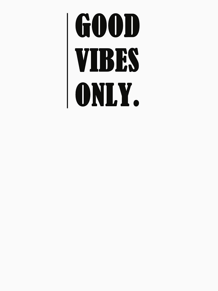 Good vibes only by Alexa1G