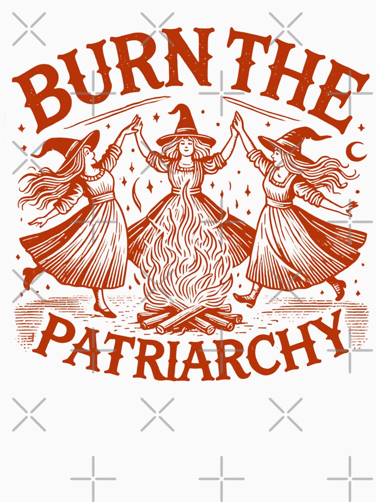 Burn the Patriarchy by riadesignstore