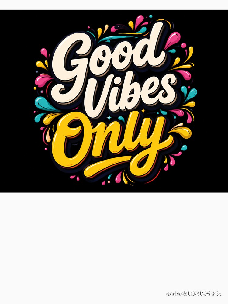 Good Vibes Positive Energy Typography Design by sadeek1021953Ss