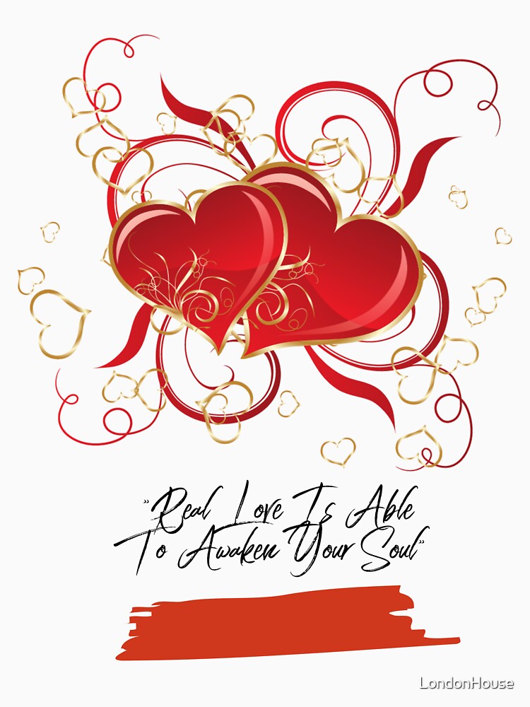 Real Love Is Able To Awaken Your Soul by LondonHouse