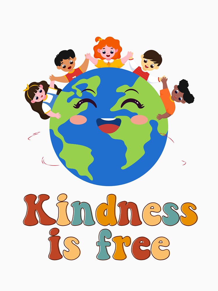kindness is free,  world kindness day by NaaEchDesign ⭐⭐⭐⭐⭐
