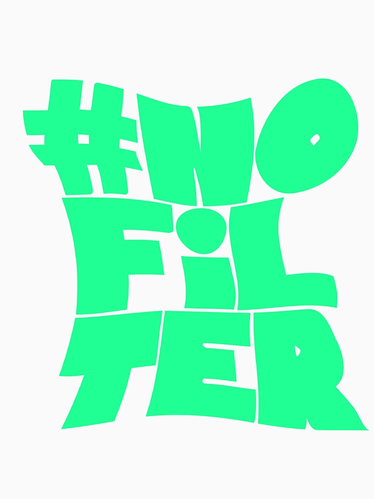 Bold Green Distorted Typography: #NOFILTER Neon Text Graphic by Rednotice11