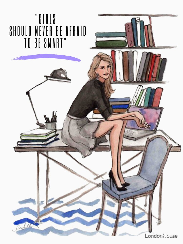 "Girls Should Never Be Afraid To Be Smart" by LondonHouse