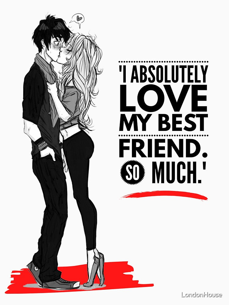 "I Absolutely Love My Best Friend. So Much." by LondonHouse