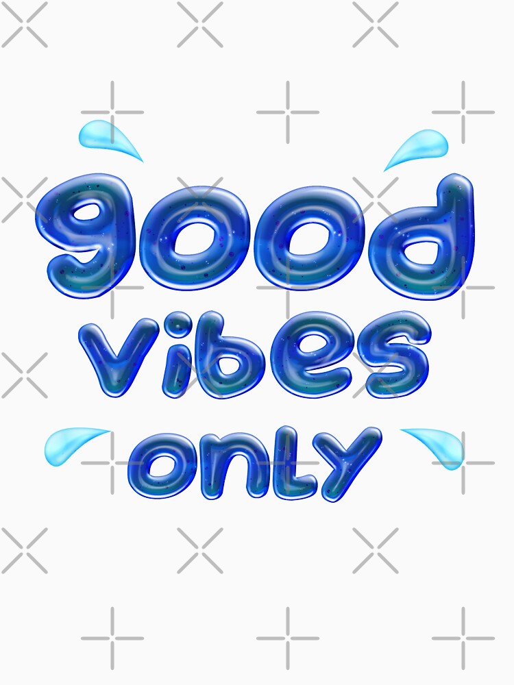 Good Vibes Only ( blue) Positive and Motivational Quote by RomeoSketches