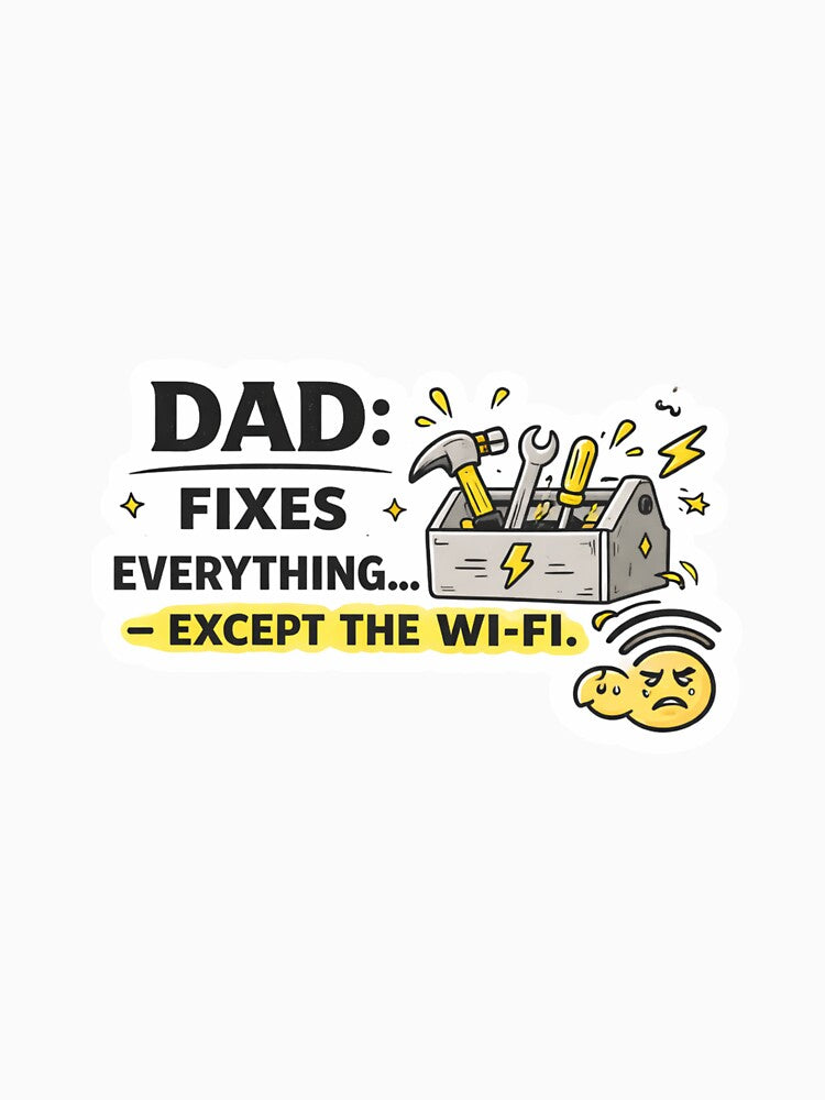 Dad Fixes Everything Except the WiFi – Funny Dad Repair Design by Aura.Creative