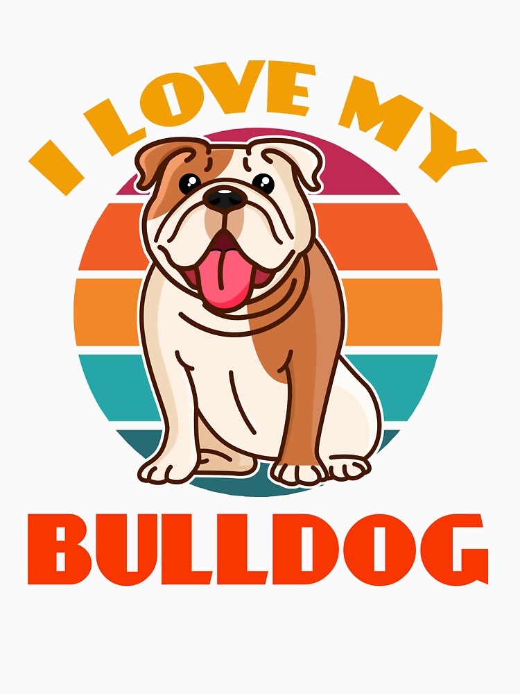 I Love My Bulldog Dog puppy Lover Cute Sunser Retro Funny by Meteor77