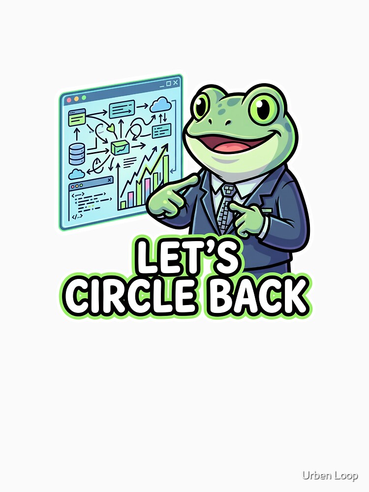 Let's Circle Back Corporate Humor Business Frog by Urben Loop