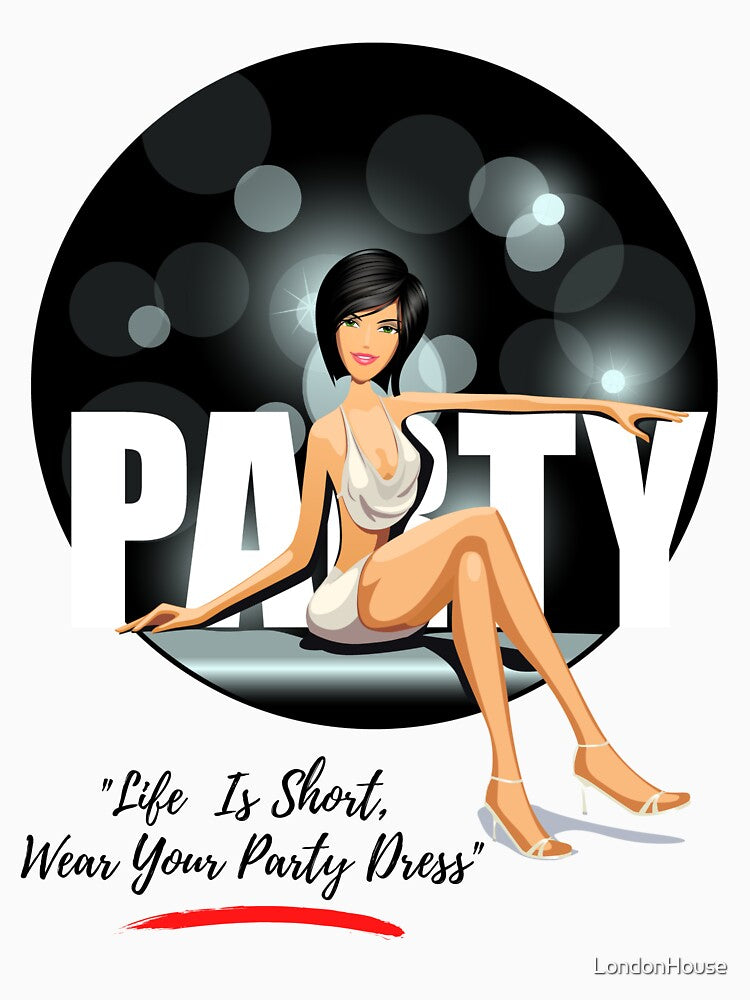 "Life Is Short, Wear Your Party Dress" by LondonHouse